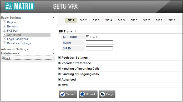 The Basic Settings → SIP Trunk page of a Matrix SETU VFX gateway: tabs SIP 1…SIP 9, fields SIP Trunk Enable, Name, SIP ID and the blocks Registrar Settings, Vocoder Preference, Handling of Incoming Calls, Handling of Outgoing calls, Advanced, MWI; buttons Submit, Default, Copy