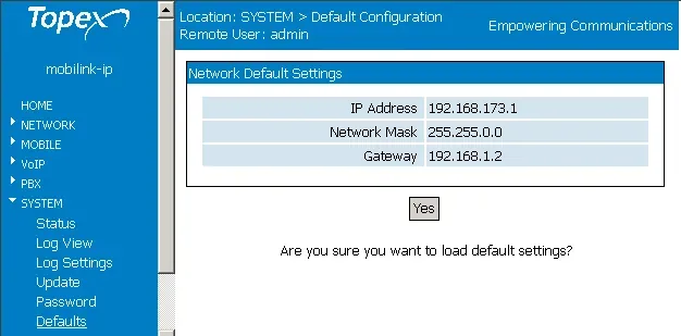 SYSTEM → Default Configuration page of the Topex MobiLink IP gateway: Network Default Settings block with IP Address 192.168.173.1, Network Mask 255.255.0.0 and Gateway, Yes button and the question Are you sure you want to load default settings?